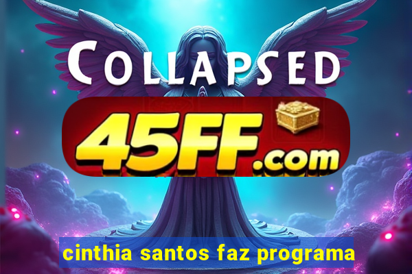 cinthia santos faz programa